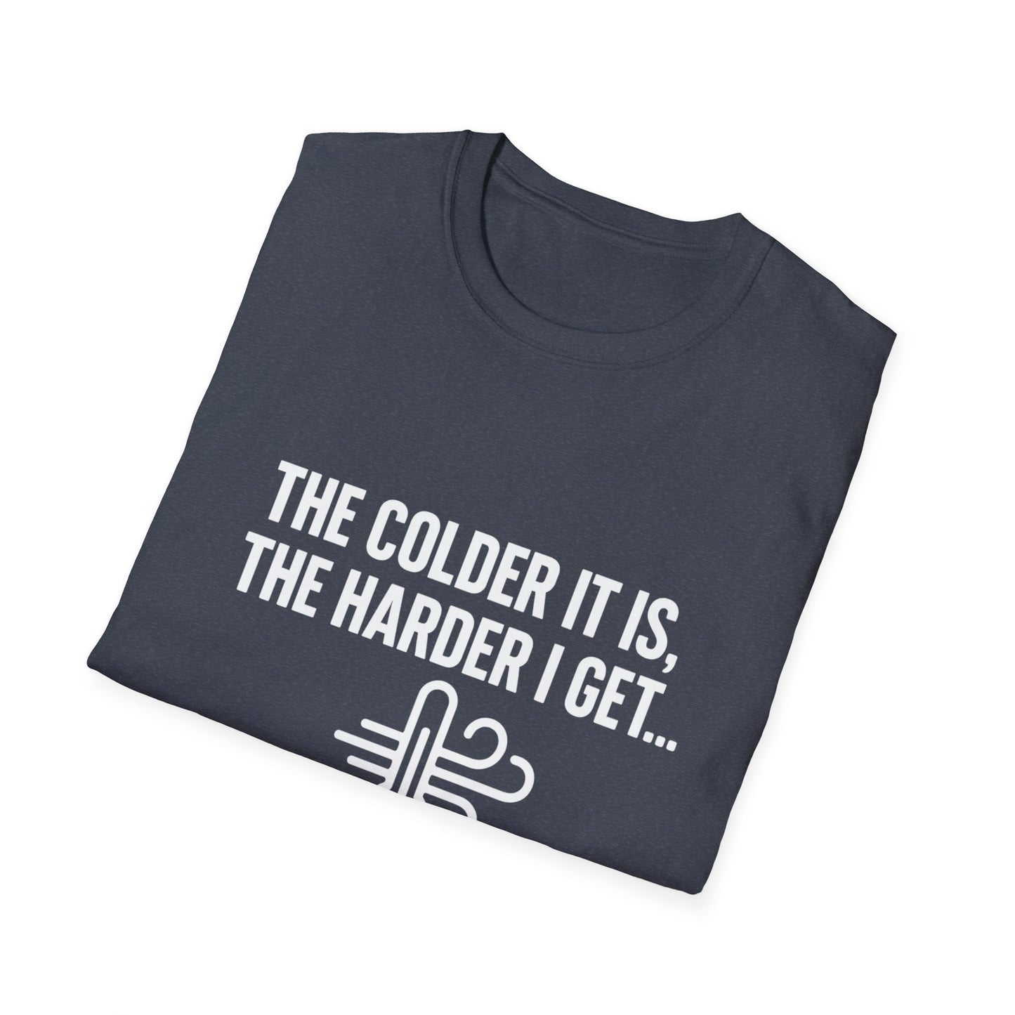 Colder Harder
