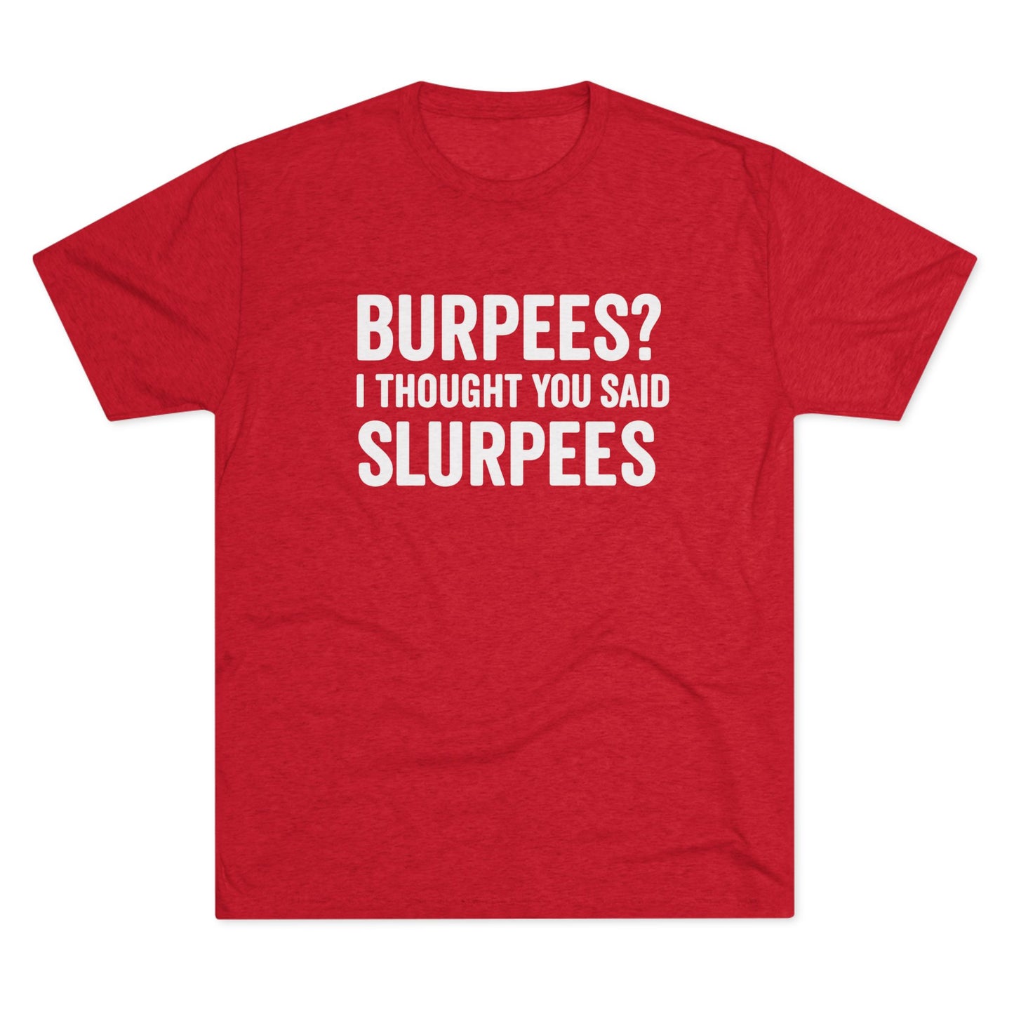 Burpees Tri-Blend