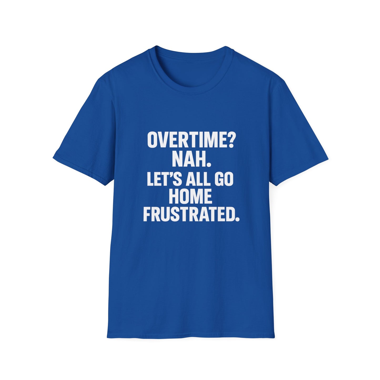 Frustrated Overtime