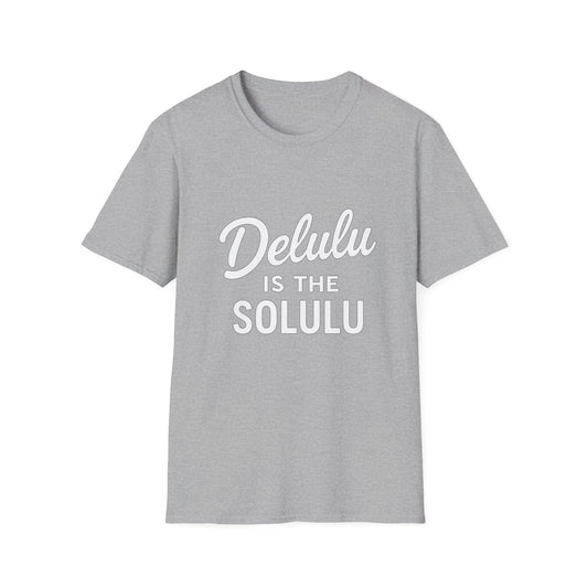 Delulu Is the Solulu Tee