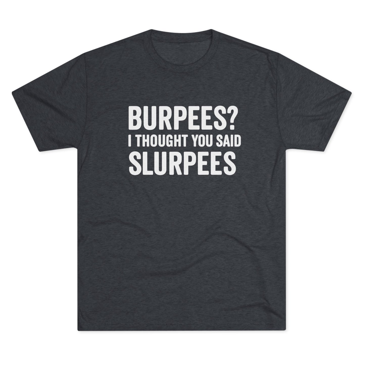 Burpees Tri-Blend