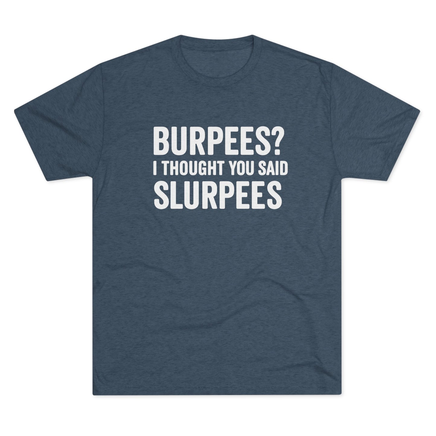 Burpees Tri-Blend