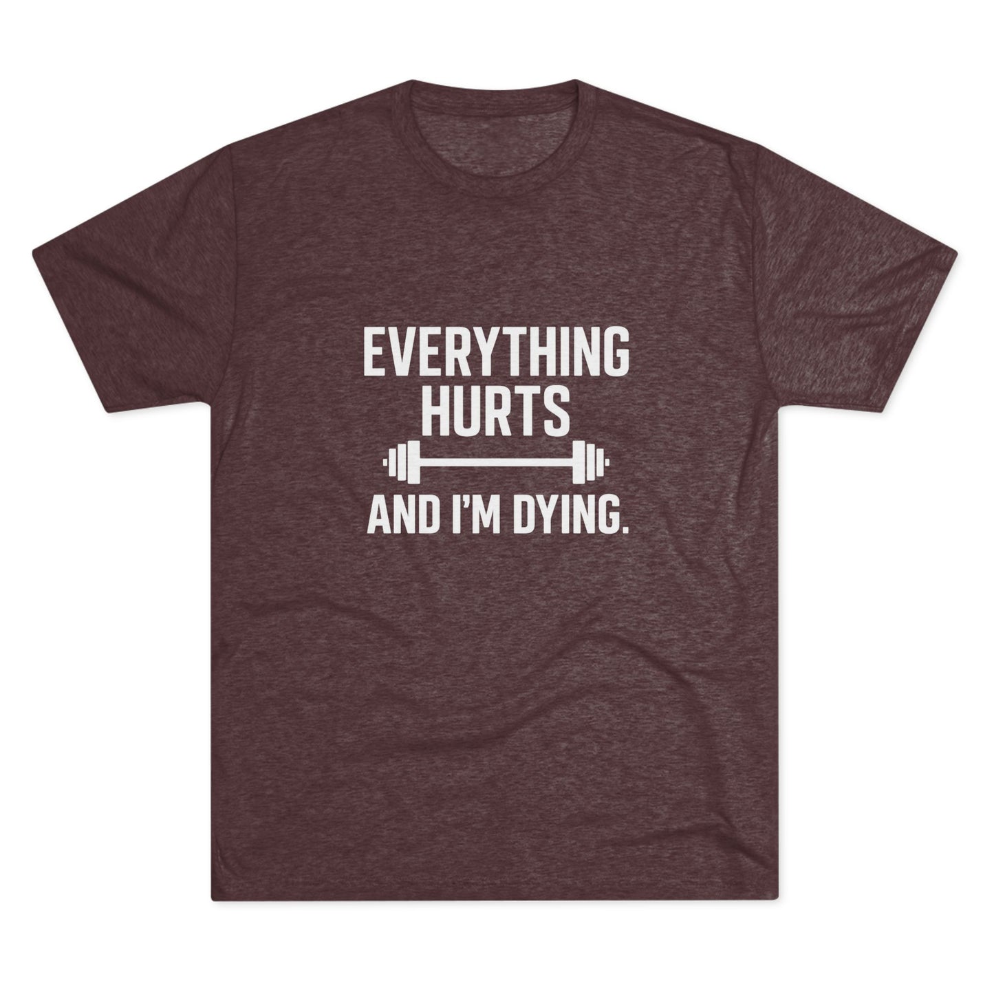 Everything Hurts Tri-Blend