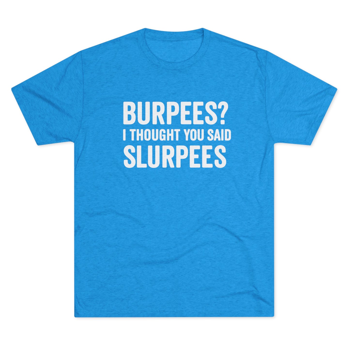 Burpees Tri-Blend