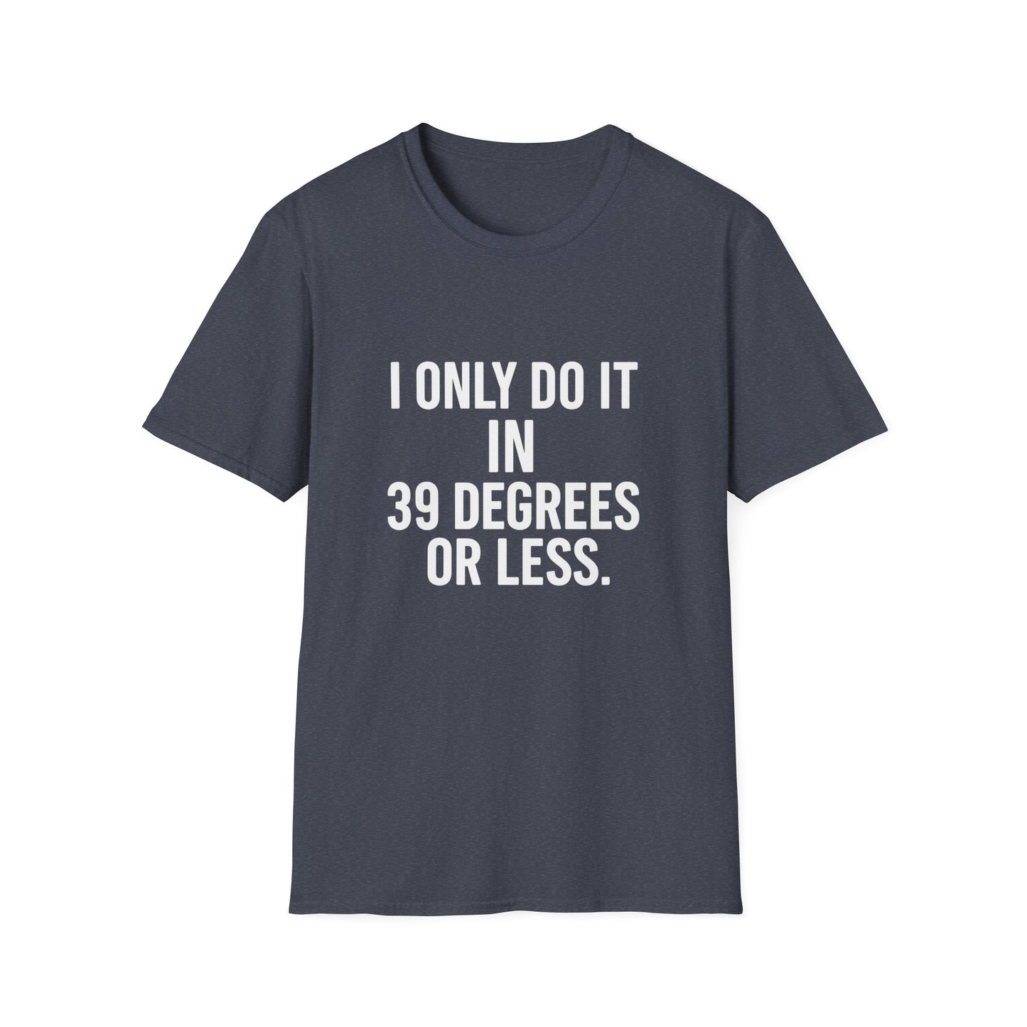 I only do it at 39