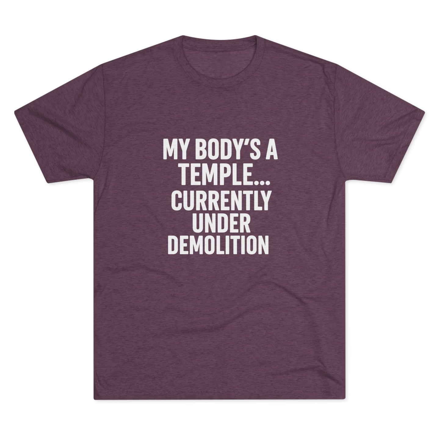 My Body's a Temple Tri-Blend