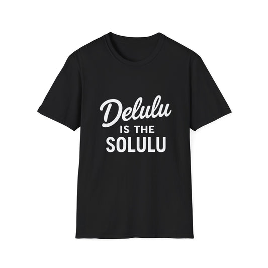 Delulu Is the Solulu Tee