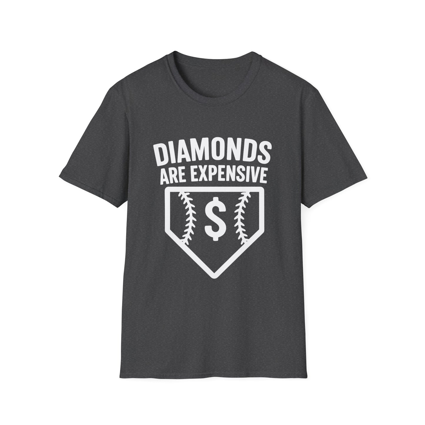 Diamonds Are Expensive Baseball T-Shirt