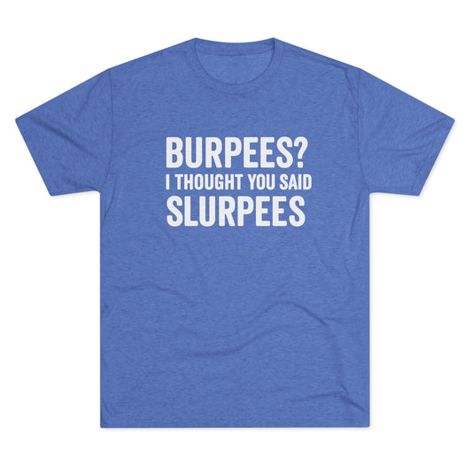 Burpees  Tri-Blend