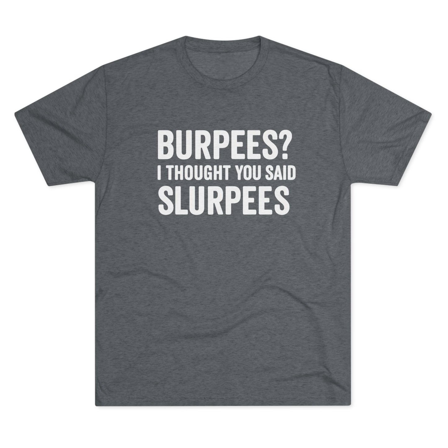 Burpees  Tri-Blend
