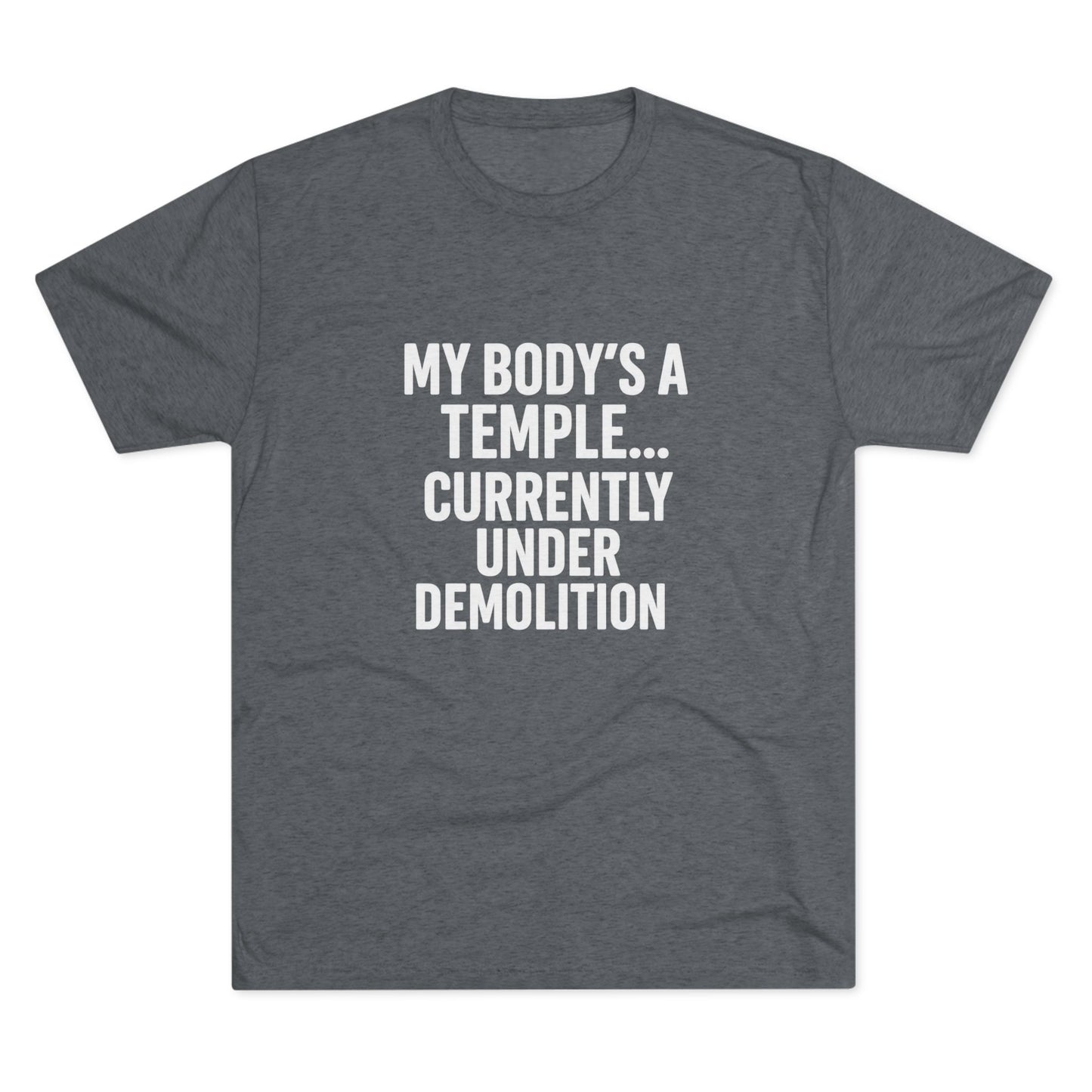 My Body's a Temple Tri-Blend