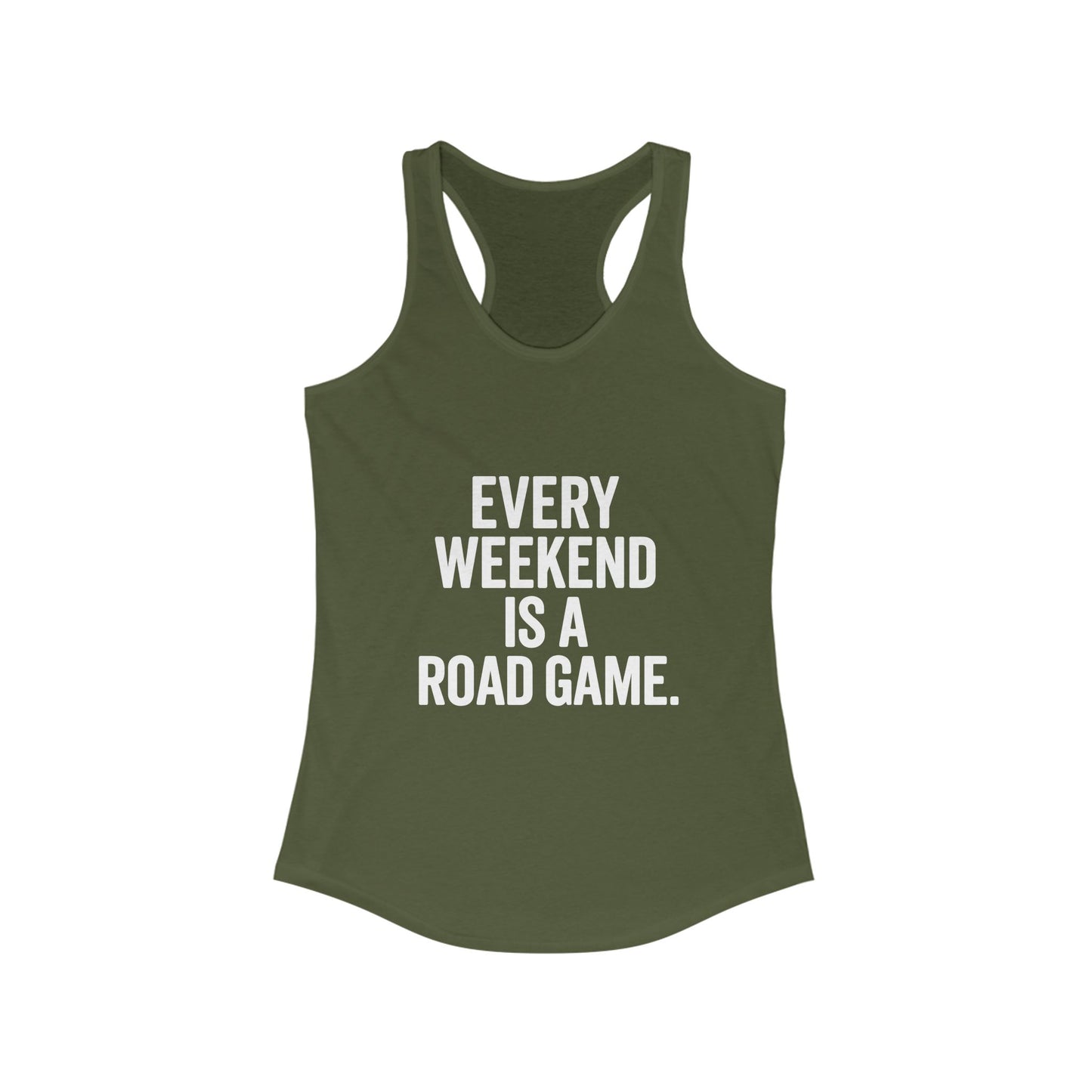 Every Weekend Is a Road Game – Women’s Racerback Tank