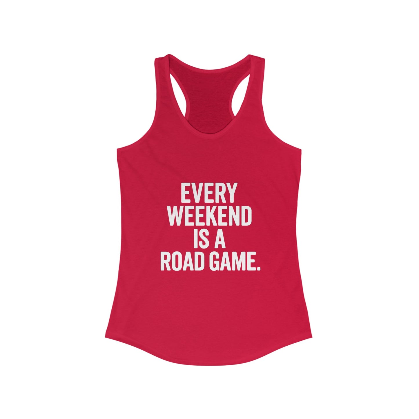 Every Weekend Is a Road Game – Women’s Racerback Tank