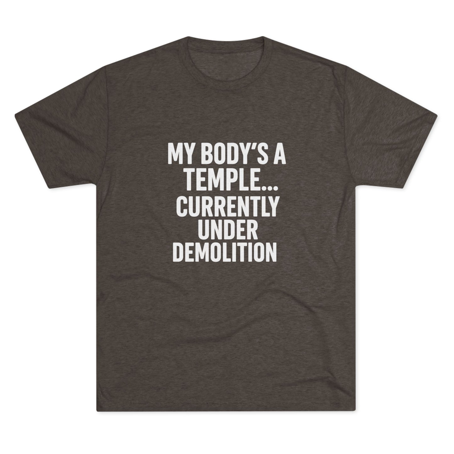 My Body's a Temple Tri-Blend
