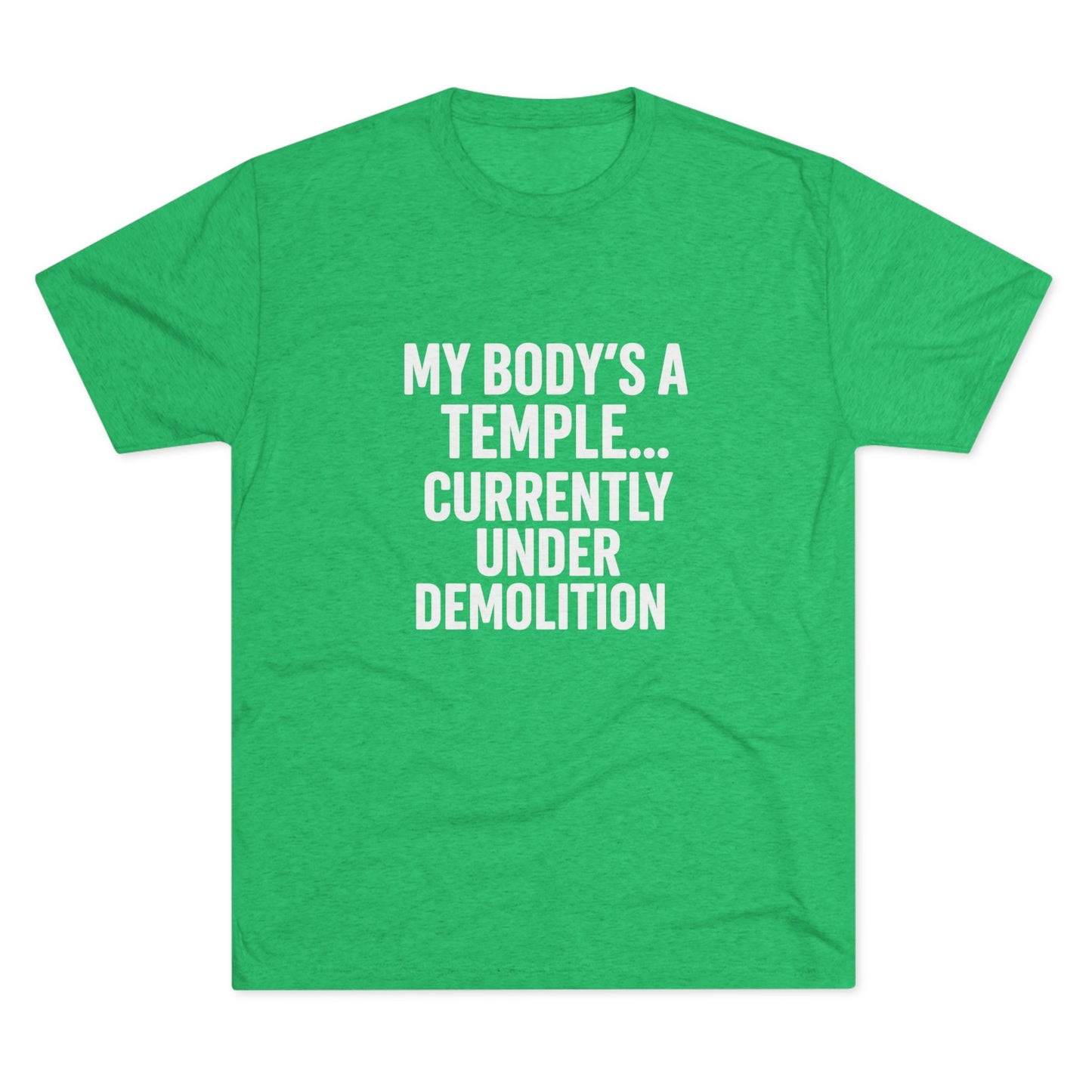 My Body's a Temple Tri-Blend