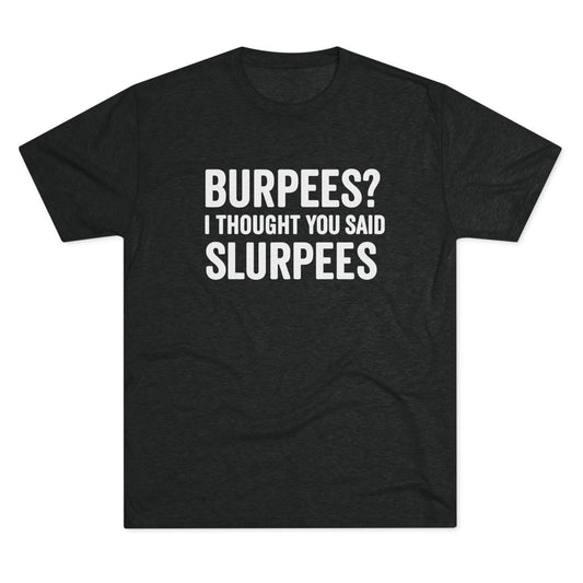 Burpees  Tri-Blend