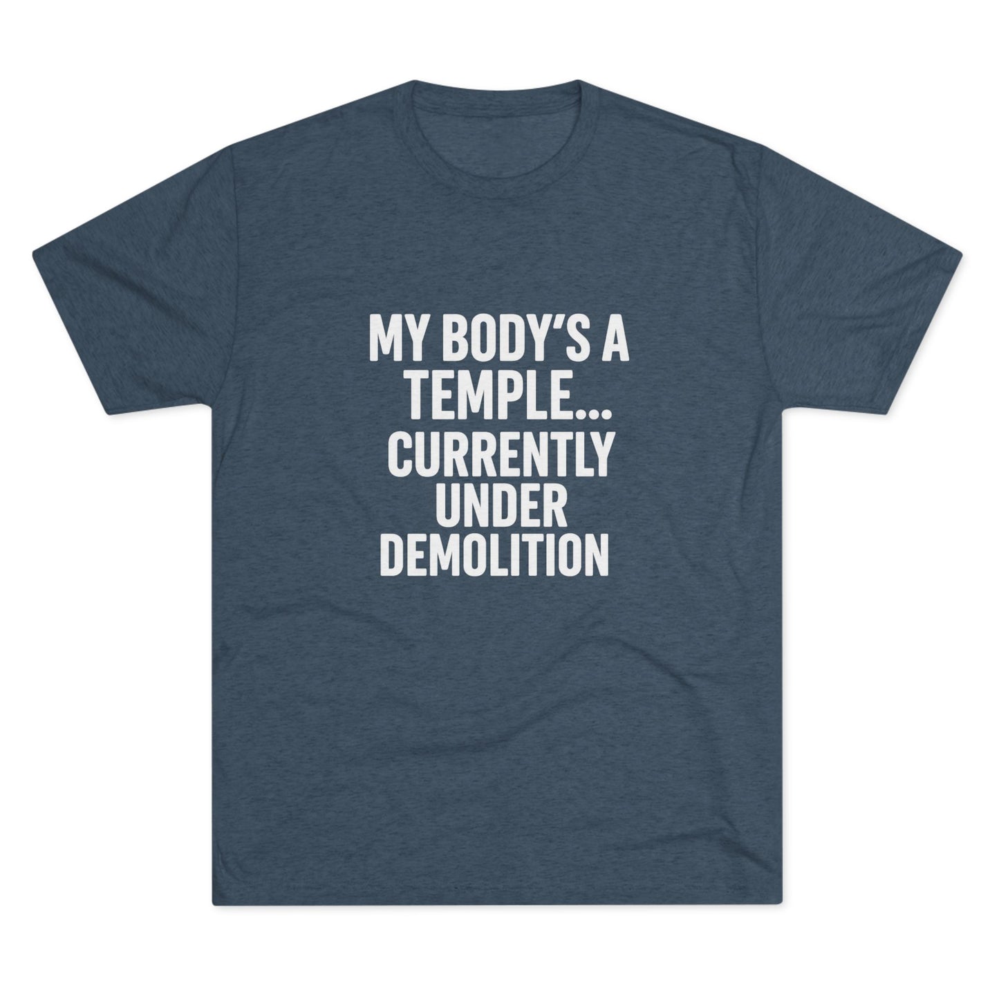 My Body's a Temple Tri-Blend