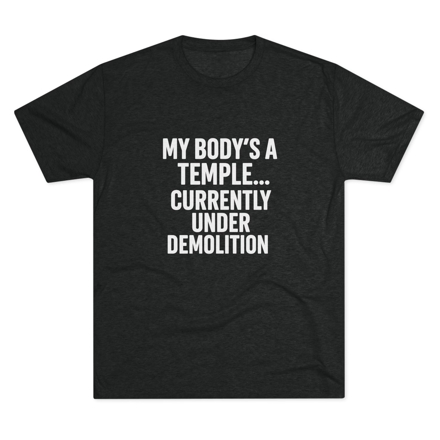 My Body's a Temple Tri-Blend