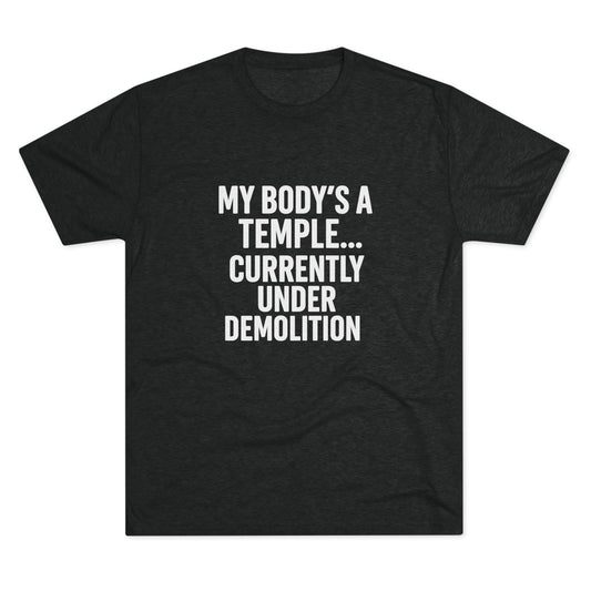 My Body's a Temple Tri-Blend