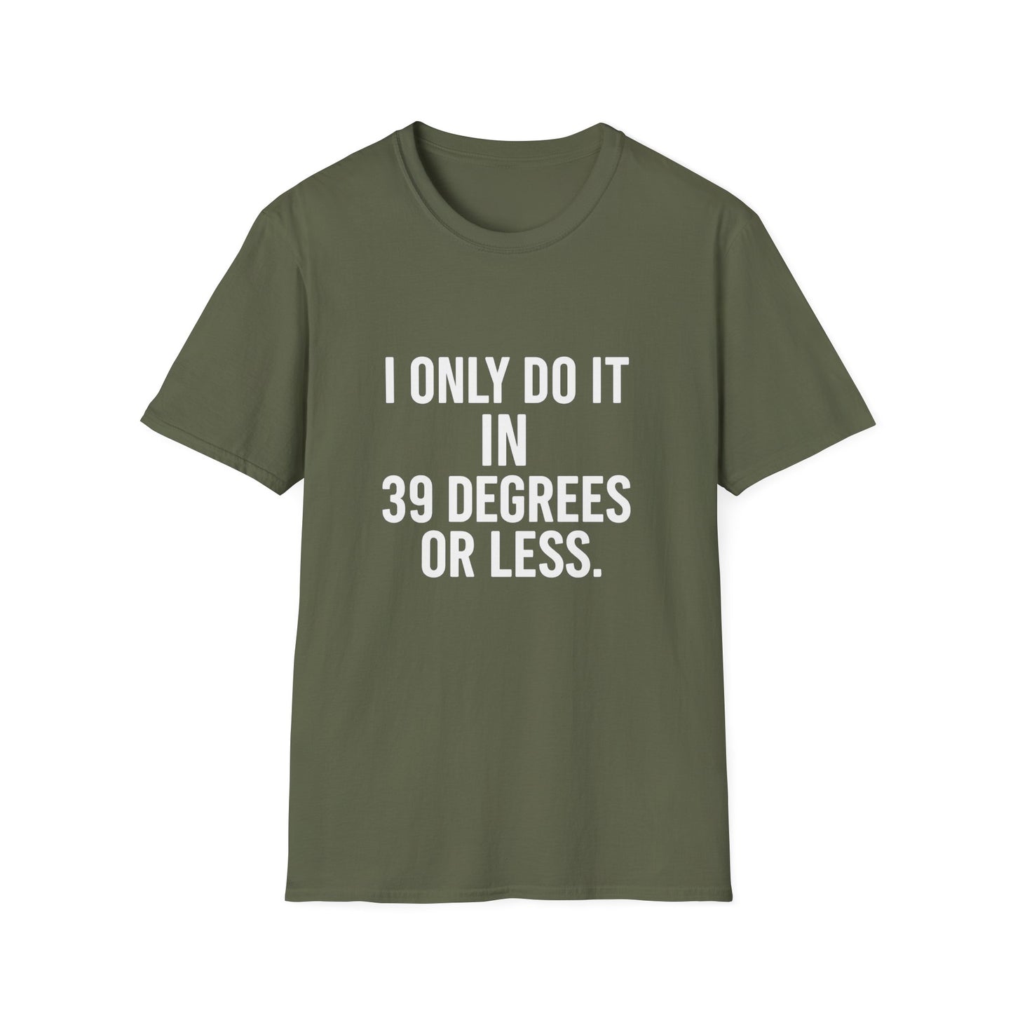 I only do it at 39