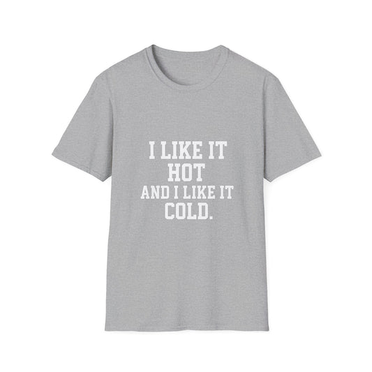 I Like It Hot and I Like It Cold