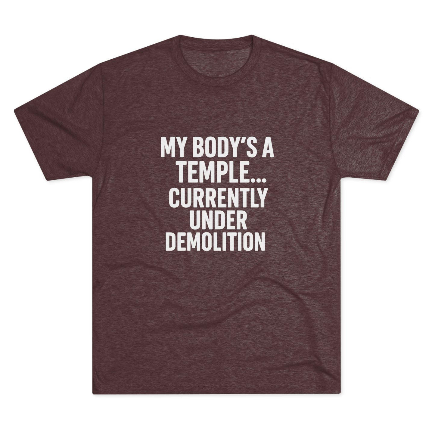 My Body's a Temple Tri-Blend