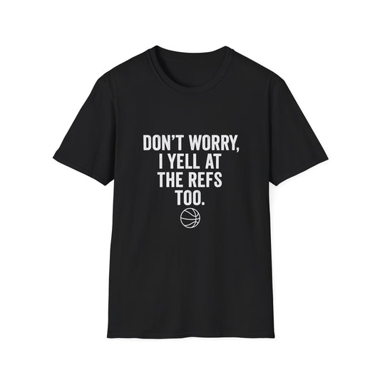 Don't Worry, I Yell at the Refs Too